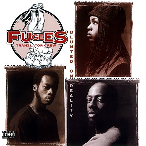 Fugees BLUNTED ON REALITY