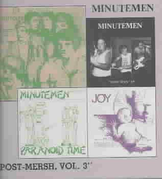 Minutemen Post Mersh Vol. 3 - Includes Paranoid Time, Joy, Tour Spiel, Bean Spill & The Politics of Time