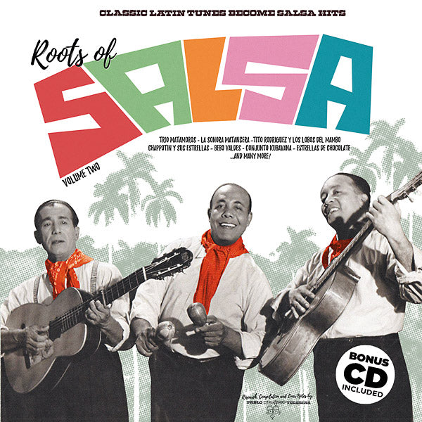 Roots Of Salsa Volume 2: Classic Latin Tunes Become Salsa Hits
