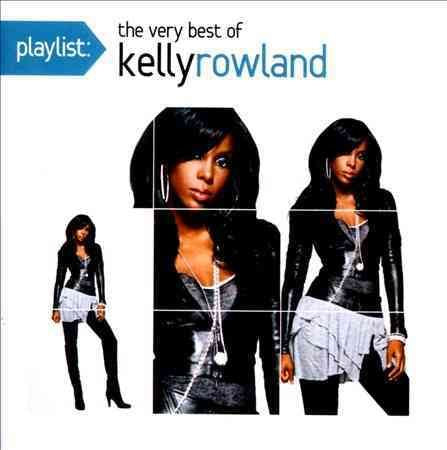 PLAYLIST: THE VERY BEST OF KELLY ROWLAND