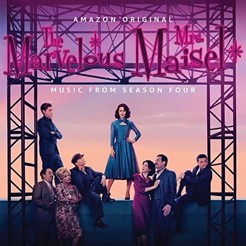 THE MARVELOUS MRS. MAISEL: SEASON 4 (MUSIC FROM THE AMAZON ORIGINAL SERIES)