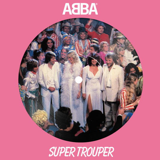 - Super Trouper (7" | Single, Picture Disc) Picture Disc