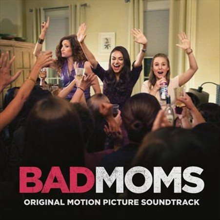 BAD MOMS / O.S.T.