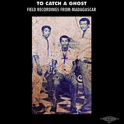 TO CATCH A GHOST: FIELD FROM MADAGASCAR / VARIOUS