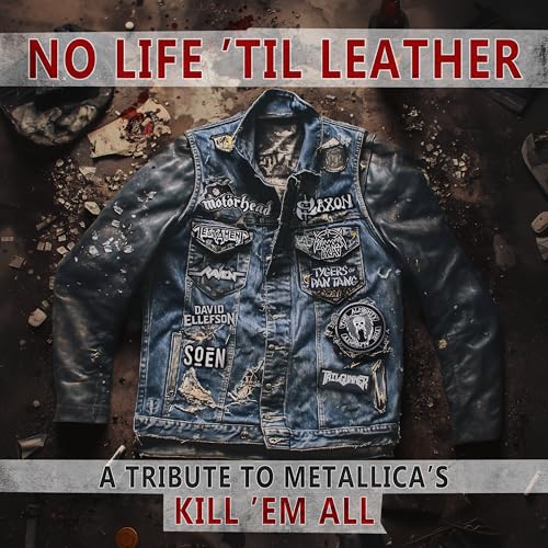 No Life 'Til Leather – A Tribute To Metallica’S Kill ‘Em All